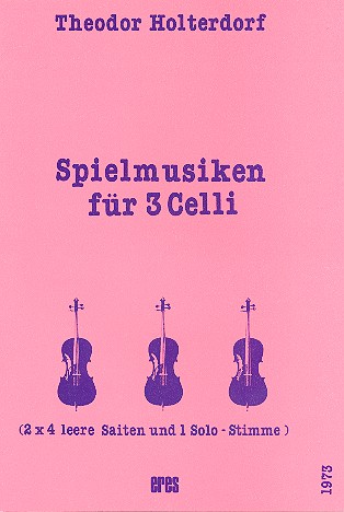 Spielmusiken für 3 Celli&nbsp;&nbsp;Partitur und Stimmen&nbsp;&nbsp;