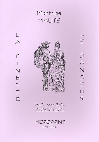 La Finette und Le Danseur  für Altblockflöte oder Bassblockflöte  