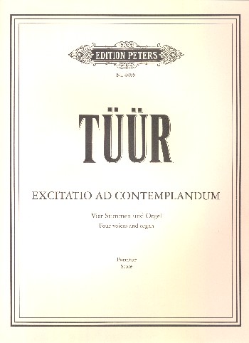 Excitatio ad contemplandum&nbsp;&nbsp;für 4 Singstimmen (ATTB) und Orgel&nbsp;&nbsp;Partitur