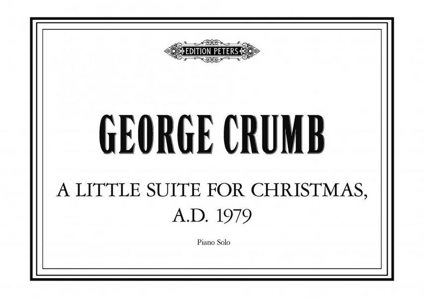 A little Suite for Christmas A.D. 1979&nbsp;&nbsp;for piano solo&nbsp;&nbsp;
