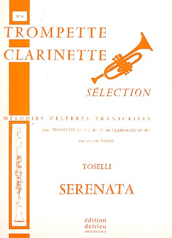 Celebre serenata op.6 pour  trompette (Sib, ut) ou clarinette  avec ou sans piano