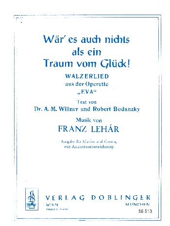 Wär' es auch nichts als ein Traum vom&nbsp;&nbsp;Glück Walzerlied Gesang und Klavier&nbsp;&nbsp;