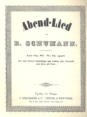 Abendlied op.85,12&nbsp;&nbsp;für mittlere Singstimme und Violine (Cello, Horn) und Klavier&nbsp;&nbsp;
