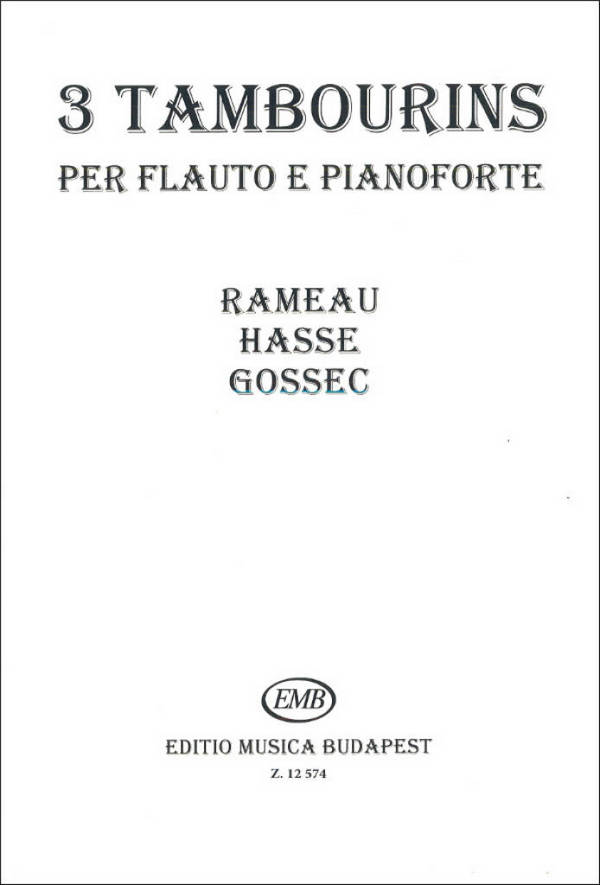 3 Tambourins per flauto e pianoforte  (Rameau, Hasse, Gossec)  