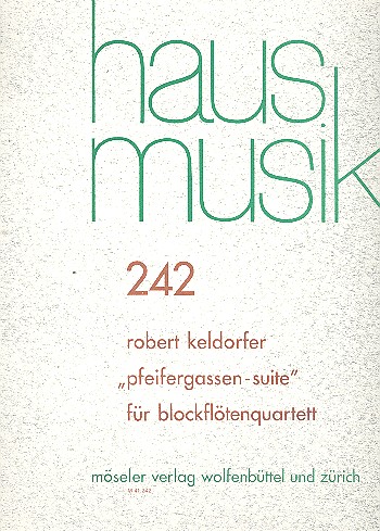 Pfeifergassen-Suite  für Blockflötenquartett SATB  Partitur und Stimmen