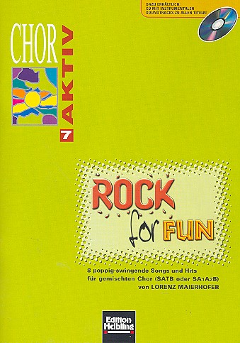 Chor aktiv Band 7 Rock for fun&nbsp;&nbsp;für gem Chor (SATB oder SAAB),&nbsp;&nbsp;Maierhofer, L., ed