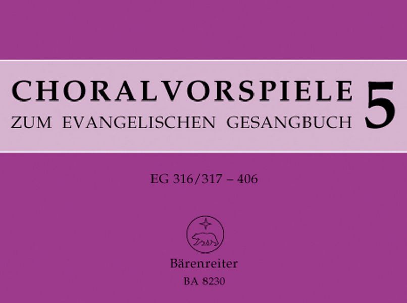Choralvorspiele zum EG Band 5&nbsp;&nbsp;EG 316-406&nbsp;&nbsp;