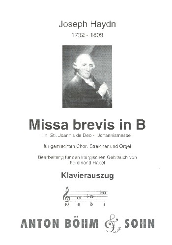 Missa brevis B-Dur 'in honorem sancti Joannes de deo'&nbsp;&nbsp;für gem Chor, Streicher und Orgel&nbsp;&nbsp;Klavierauszug