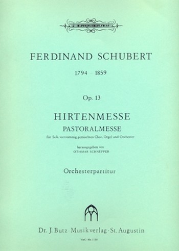 Hirtenmesse op.13&nbsp;&nbsp;für Soli, für Soli, Chor, Orchester und Orgel&nbsp;&nbsp;Partitur