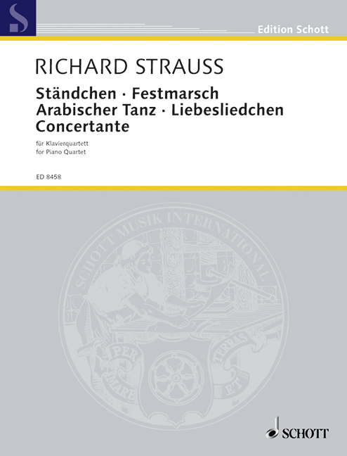 Ständchen · Festmarsch · Arabischer Tanz · Liebesliedchen · Concertant&nbsp;&nbsp;für Klavierquartett (Violine, Viola, Violoncello und Klavier)&nbsp;&nbsp;Partitur und Stimmen