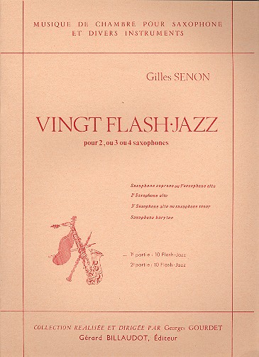 20 Flash Jazz vol.1 10 flash&nbsp;&nbsp;jazz pour 2,3 ou 4 saxophones&nbsp;&nbsp;