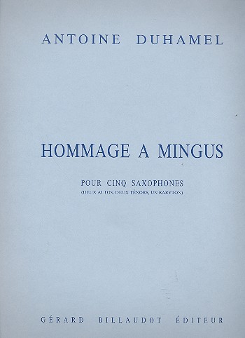 Hommage à Mingus&nbsp;&nbsp;pour 5 saxophones (AAT Bar)&nbsp;&nbsp;parties