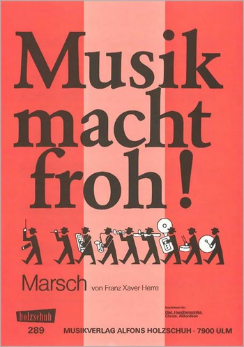 MUSIK MACHT FROH MARSCH FUER  DIATONISCHE HANDHARMONIKA  