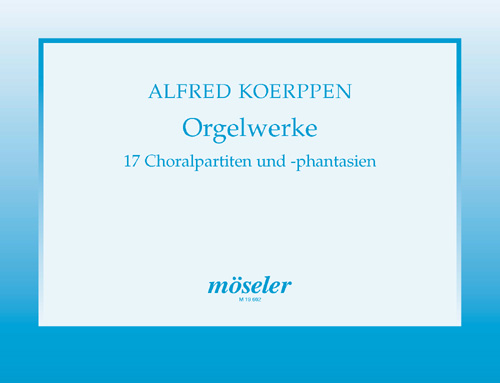 Orgelwerke&nbsp;&nbsp;17 Choralpartiten und - fantasien&nbsp;&nbsp;