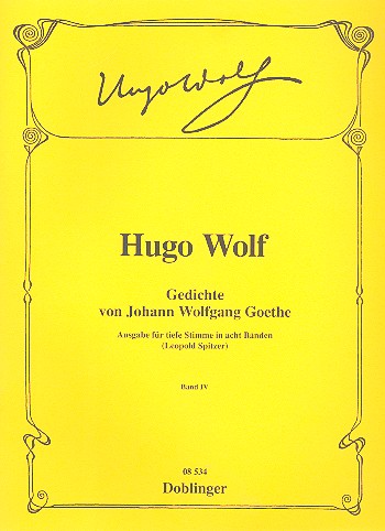 Gedichte von Johann Wolfgang von&nbsp;&nbsp;Goethe Band 4 für tiefe Singstimme&nbsp;&nbsp;und Klavier