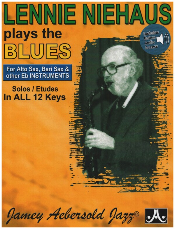 Lennie Niehaus plays the Blues (+Online Audio):&nbsp;&nbsp;for eb instruments&nbsp;&nbsp;solos and etudes in all keys