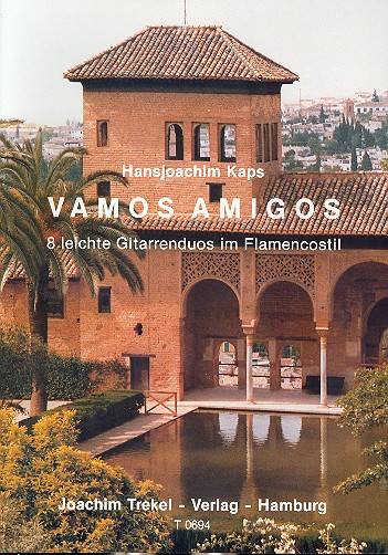 Vamos amigos &nbsp;&nbsp;8 leichte Gitarrenduos im Flamencostil&nbsp;&nbsp;