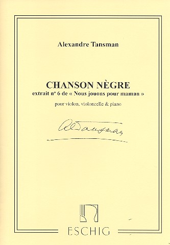 Chanson Negre pour violon, violoncelle&nbsp;&nbsp;et piano (grosses notes)&nbsp;&nbsp;
