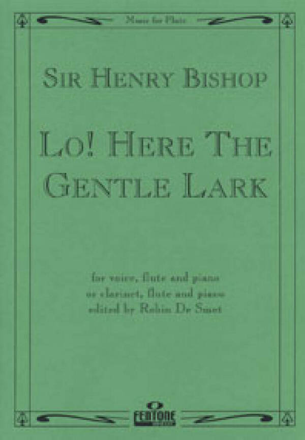 Lo here the gentle Lark  for voice (or clarinet), flute and piano  