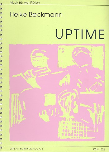 Uptime  für 4 Flöten  Partitur und Stimmen