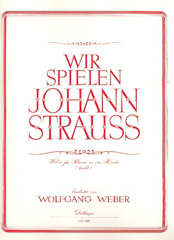 Wir spielen Johann Strauss&nbsp;&nbsp;Walzer für Klavier zu 4 Händen&nbsp;&nbsp;(leicht)