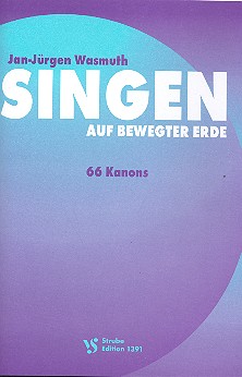 Singen auf bewegter Erde&nbsp;&nbsp;66 Kanons&nbsp;&nbsp;