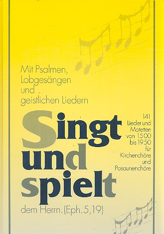 Singt und spielt dem Herrn für&nbsp;&nbsp;Kirchenchöre und Posaunenchöre&nbsp;&nbsp;