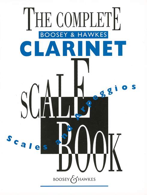 The Complete Boosey & Hawkes Clarinet Scale Book&nbsp;&nbsp;für Klarinette&nbsp;&nbsp;