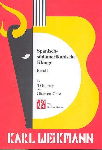 Spanisch-südamerikanische Klänge  Band 1 für 3 Gitarren (Chor)  Spielpartitur