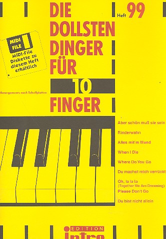 Die dollsten Dinger für 10 Finger  Band 99: für Gesang und Klavier  mit Gitarrenakkorden
