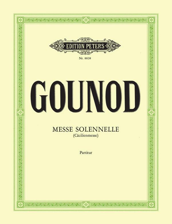 Messe solennelle G-Dur (Cäcilien-Messe)&nbsp;&nbsp;für Soli, gem Chor und Orchester&nbsp;&nbsp;Partitur