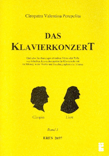 Das Klavierkonzert Band 3 Einfache  Bearbeitungen aus Konzerten  von Chopin und Liszt