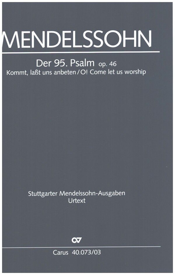 Der 95. Psalm op.46&nbsp;&nbsp;für Soli, gem Chor und Orchester&nbsp;&nbsp;Klavierauszug