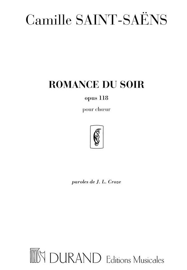 Romance du soir op.118 pour&nbsp;&nbsp;choeur mixte (fr)&nbsp;&nbsp;