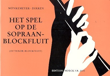 Het Spel op de Sopraan-Blockfluit  of Tenor-Blockfluit (nl)  