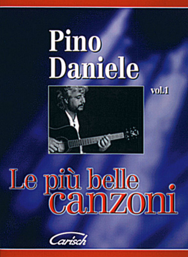 PINO DANIELE: LE PIU BELLE CANZONI&nbsp;&nbsp;VOL.1   SONGBOOK MELODIEAUSGABE&nbsp;&nbsp;