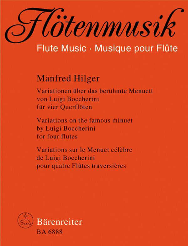 Variationen über das berühmte  Menuett von Luigi Boccherini für 4 Flöten  Partitur und Stimmen