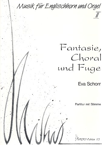 Fantasie, Choral und Fuge  für Englischhorn und Orgel  