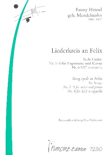 Liederkreis an Felix  Nr.1-5 für Singstimme und Klavier  Nr.6 für gem Chor (SAT) a cappella