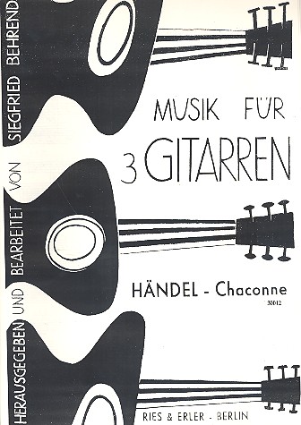 Chaconne für 3 Gitarren&nbsp;&nbsp;Partitur und Stimmen&nbsp;&nbsp;