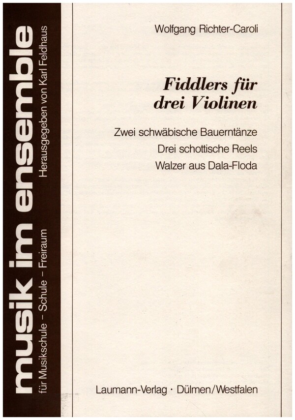 Fiddlers für 3 Violinen  2 schwäbische Bauerntänze,  3 schottische Reels...