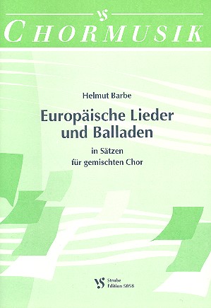 Europäische Lieder und Balladen  in Sätzen für gem Chor  Partitur