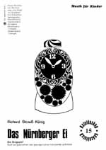 Das Nürnberger Ei Ein Singspiel  für Kinderchor und Instrumente  Partitur
