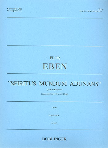 SPIRITUS MUNDUM ADUNANS FUER GEM.  CHOR UND ORGEL      ORGELPARTITUR  BALBULUS, NOTKER