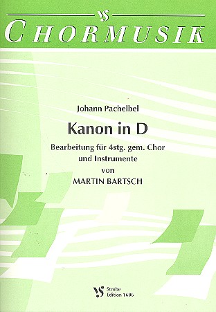 Kanon in D-Dur &nbsp;&nbsp;für gem Chor und Instrumente&nbsp;&nbsp;Partitur