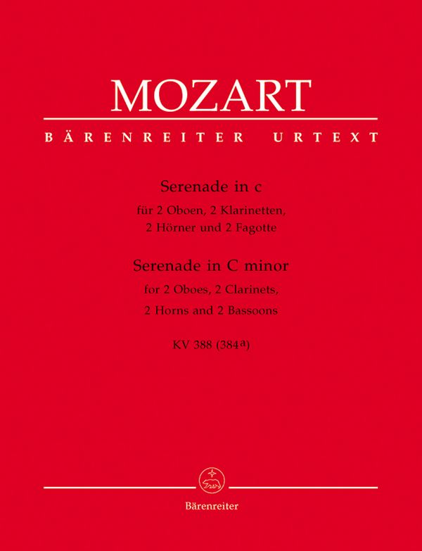 Serenade c-Moll KV388&nbsp;&nbsp;für 2 Oboen, 2 Klarinetten, 2 Hörner und 2 Fagotte&nbsp;&nbsp;8 Stimmen