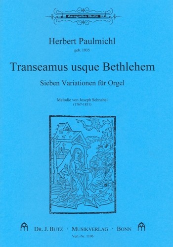 Transeamus usque Bethlehem - 7 Variationen&nbsp;&nbsp;für Orgel&nbsp;&nbsp;