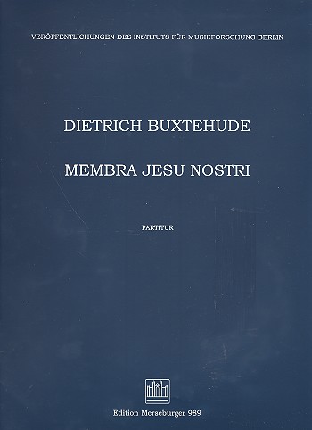 Membra Jesu nostri &nbsp;&nbsp;für Soli, gem Chor (SSATB), Streicher und Orgel&nbsp;&nbsp;Partitur