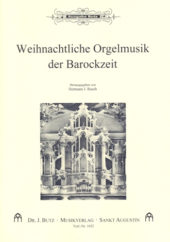 Weihnachtliche Orgelmusik der Barockzeit&nbsp;&nbsp;für Orgel&nbsp;&nbsp;