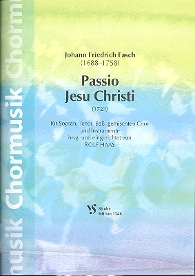 Passio Jesu Christi für Sopran,  Tenor, Bass, gem Chor und Instrumente  Partitur (dt)